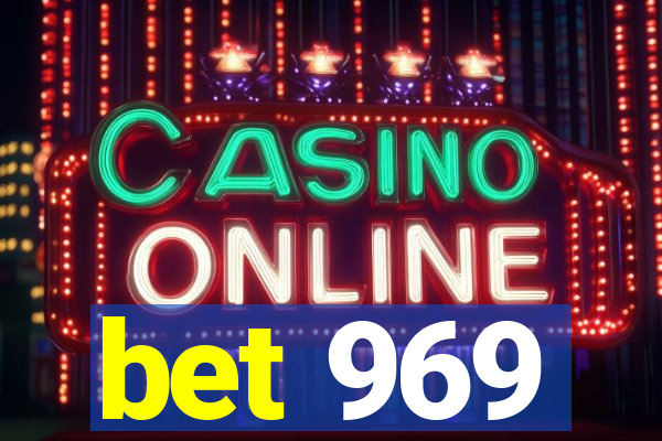 bet 969